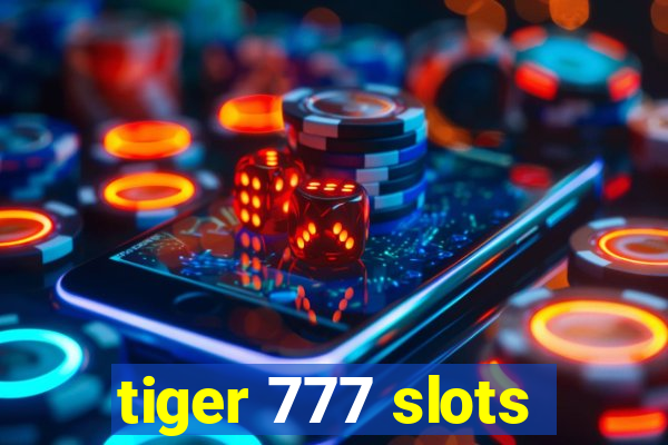 tiger 777 slots